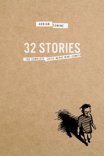 32 Stories : The Complete Optic Nerve Mini-Comics, EPUB eBook