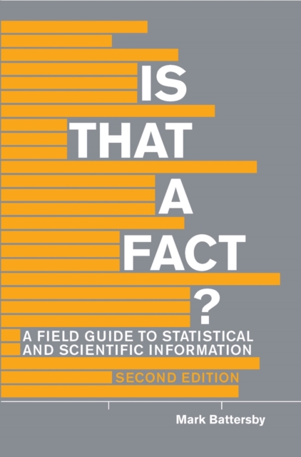 Is That a Fact? : A Field Guide to Statistical and Scientific Information, PDF eBook