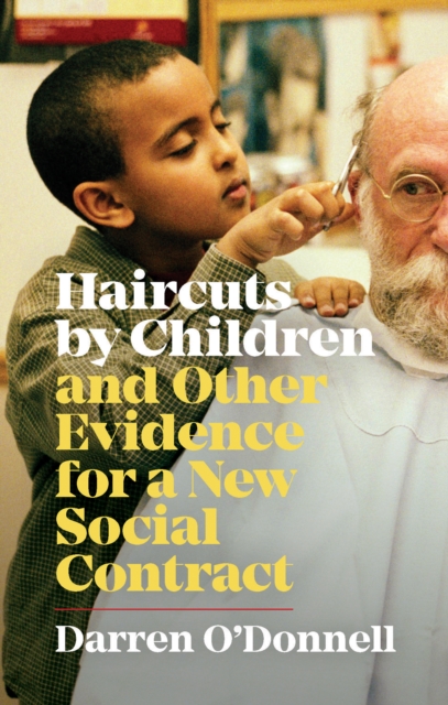 Haircuts by Children, and Other Evidence for a New Social Contract, EPUB eBook