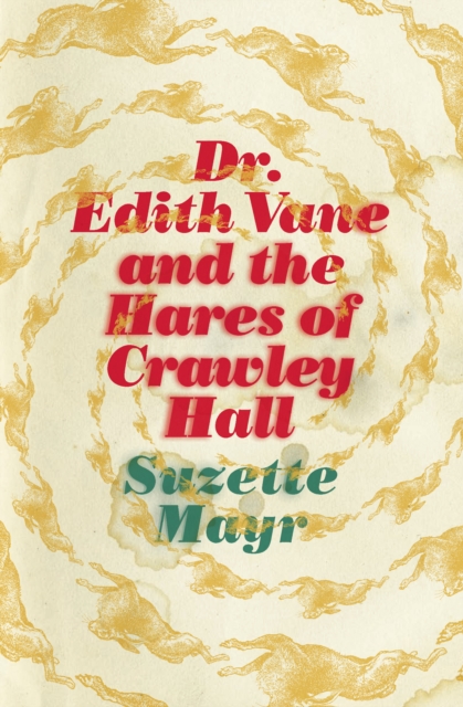 Dr. Edith Vane and the Hares of Crawley Hall, EPUB eBook