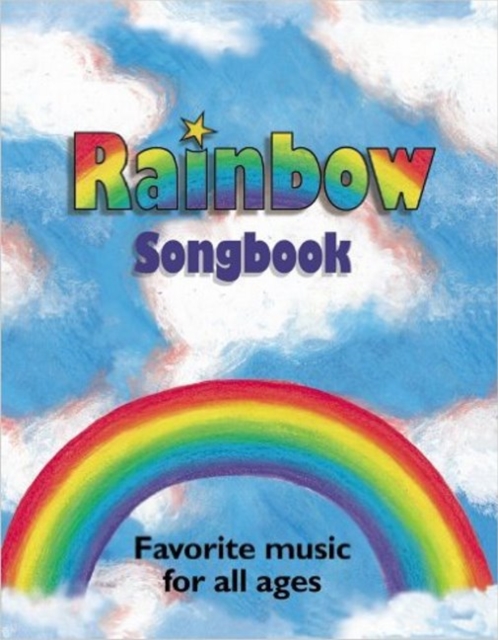 Rainbow Songbook & CD Set : Favorite music for all ages!, Mixed media product Book