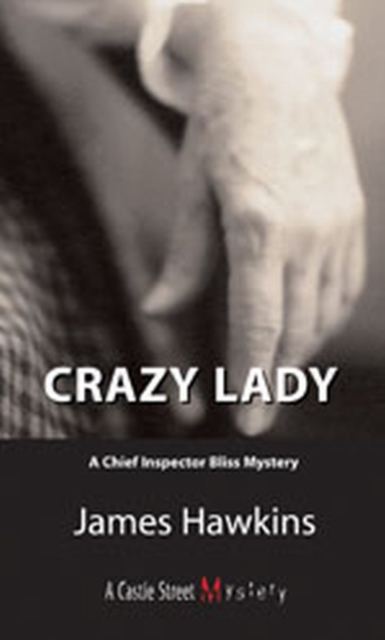 Crazy Lady : An Inspector Bliss Mystery, PDF eBook