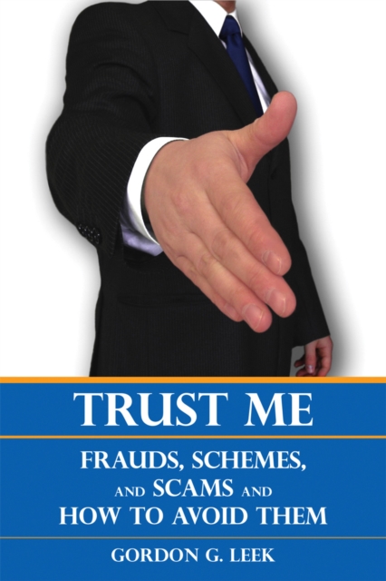 Trust Me : Frauds, Schemes, and Scams and How to Avoid Them, EPUB eBook
