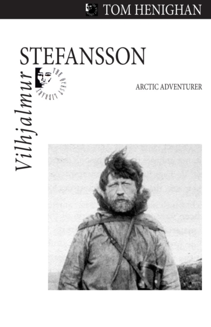 Vilhjalmur Stefansson : Arctic Adventurer, EPUB eBook