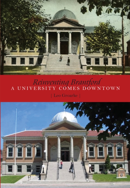 Reinventing Brantford : A University Comes Downtown, EPUB eBook