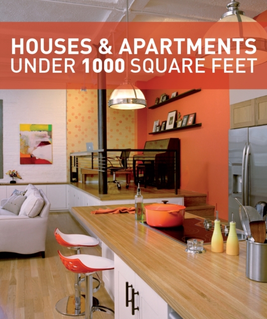 Houses and Apartments Under 1000 Square Feet, Paperback / softback Book