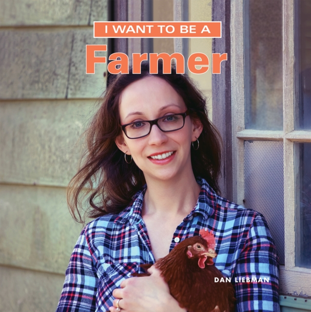 I Want to Be a Farmer, Paperback / softback Book