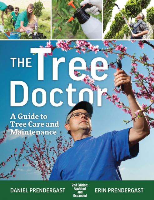 Tree Doctor: A Guide to Tree Care and Maintenance, Paperback / softback Book