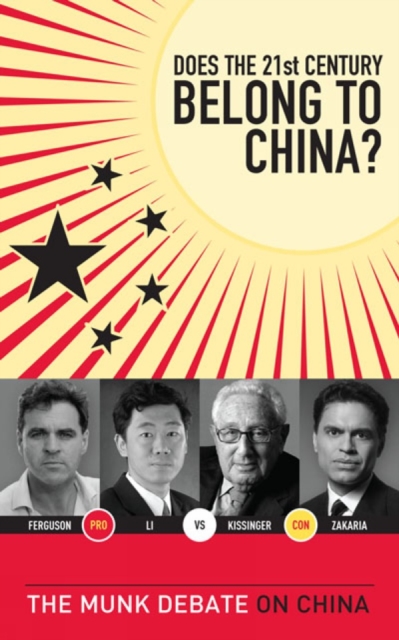 Does the 21st Century Belong to China? : The Munk Debate on China, Paperback / softback Book
