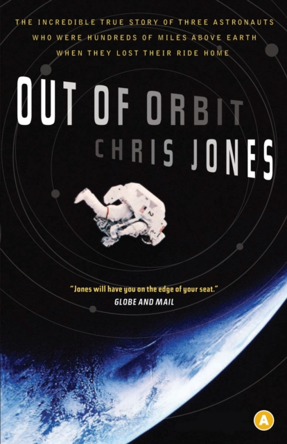 Out of Orbit : The True Story of How Three Astronauts Found Themselves Hundreds of Miles Above the Earth With No Wa, EPUB eBook