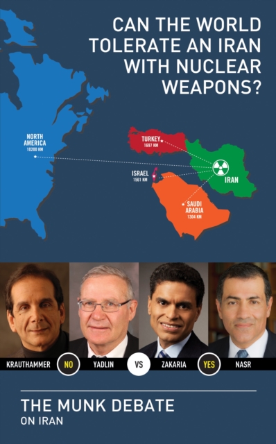Can the World Tolerate an Iran with Nuclear Weapons? : The Munk Debate on Iran, EPUB eBook