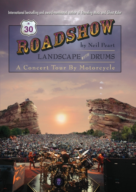 Roadshow : Landscape with Drums: A Concert Tour by Motorcycle, PDF eBook