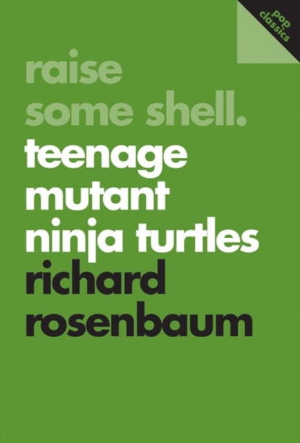 Raise Some Shell: Teenage Mutant Ninja Turtles, PDF eBook