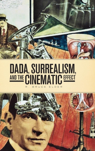 Dada, Surrealism, and the Cinematic Effect, Paperback / softback Book