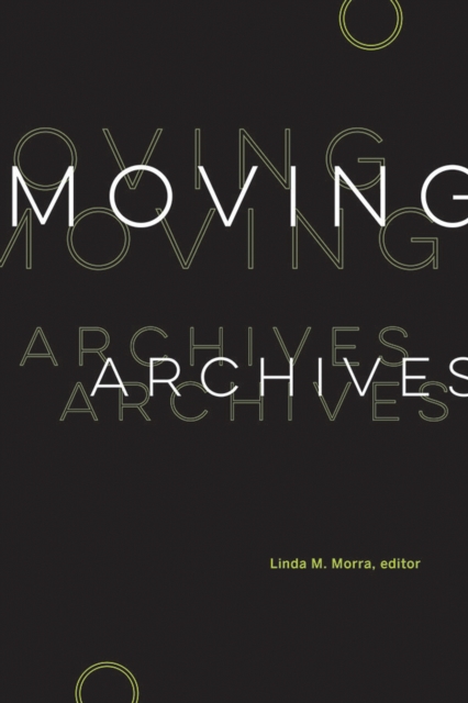 Moving Archives, Hardback Book