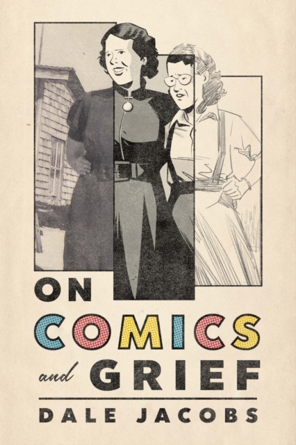 On Comics and Grief, Paperback / softback Book