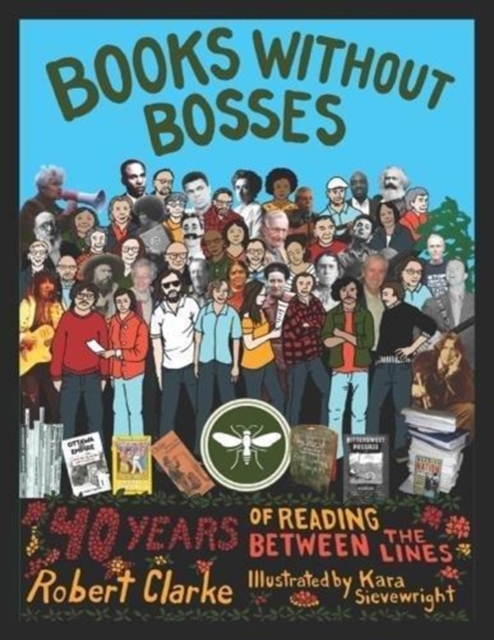 Books without Bosses : Forty Years of Reading Between the Lines, Paperback / softback Book