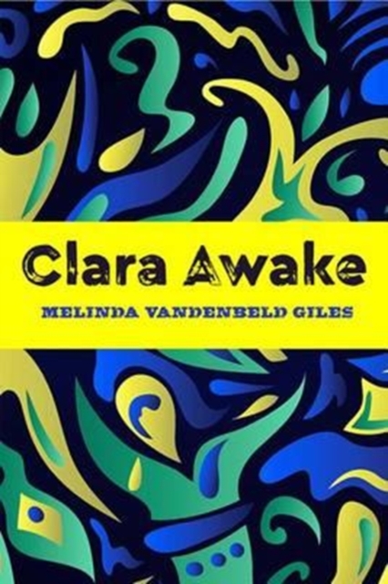 Clara Awake, Paperback / softback Book