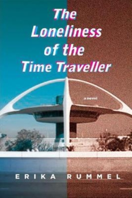 The Loneliness of the Time Traveller, Paperback / softback Book