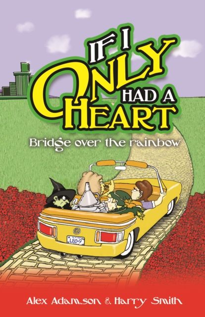 If I Only Had a Heart : Bridge Over the Rainbow, Paperback / softback Book