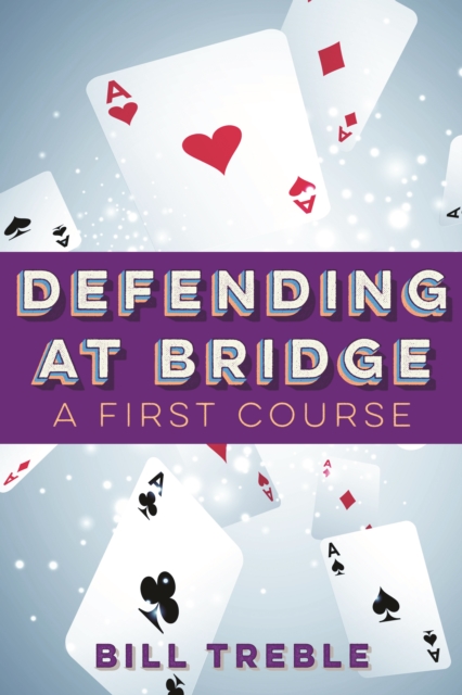 Defending at Bridge : A First Course, Paperback / softback Book