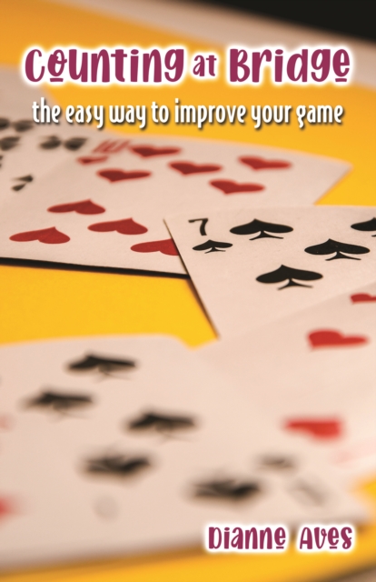 Counting at Bridge : The Easy Way to Improve Your Game, Paperback / softback Book
