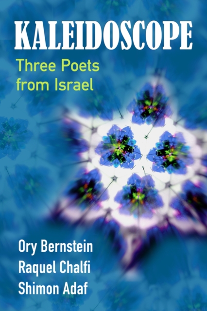 Kaleidoscope : Three Poets from Israel, Paperback / softback Book