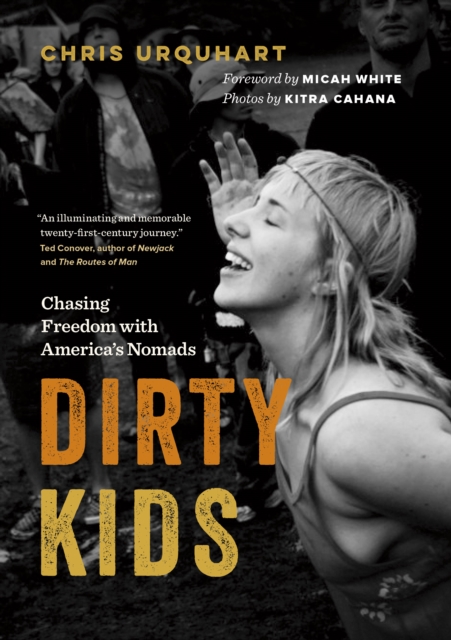 Dirty Kids : Chasing Freedom with America's Nomads, Paperback / softback Book