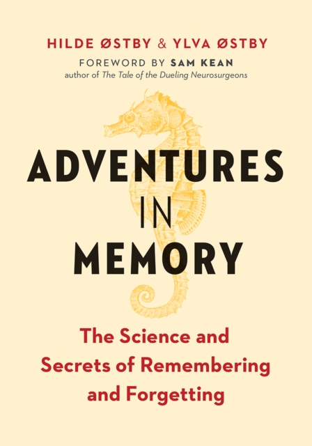 Adventures in Memory : The Science and Secrets of Remembering and Forgetting, EPUB eBook