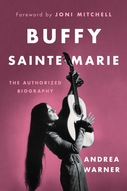 Buffy Sainte-Marie : The Authorized Biography, EPUB eBook