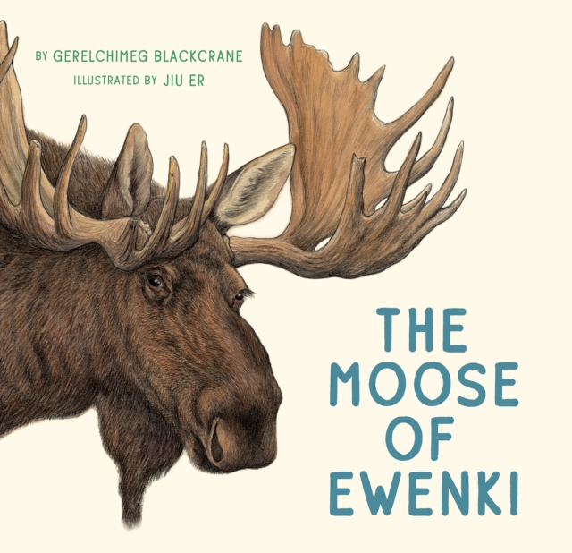 The Moose of Ewenki, Hardback Book