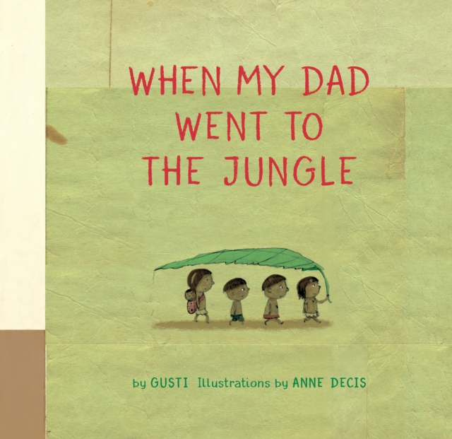 When My Dad Went to the Jungle, Hardback Book