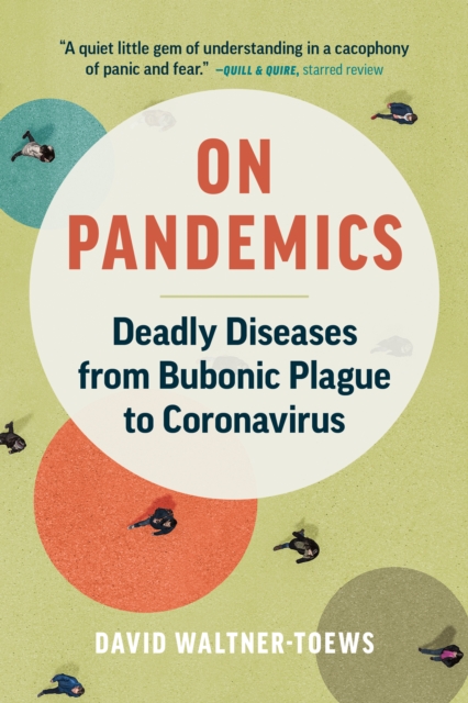 On Pandemics : Deadly Diseases from Bubonic Plague to Coronavirus, Paperback / softback Book