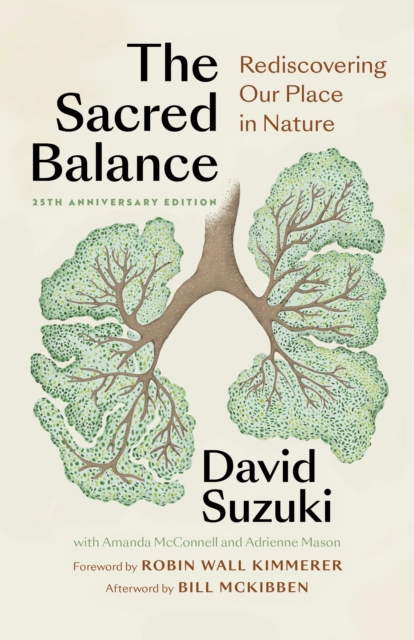 The Sacred Balance, 25th anniversary edition : Rediscovering Our Place in Nature, EPUB eBook