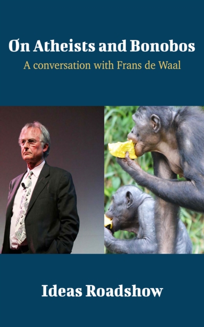 On Atheists and Bonobos - A Conversation with Frans de Waal, EPUB eBook