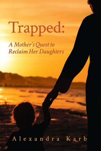 Trapped Volume 18 : A Mother's Quest to Reclaim Her Daughters, Paperback / softback Book