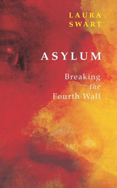 Asylum/Ransomed : Breaking the Fourth Wall, Paperback / softback Book