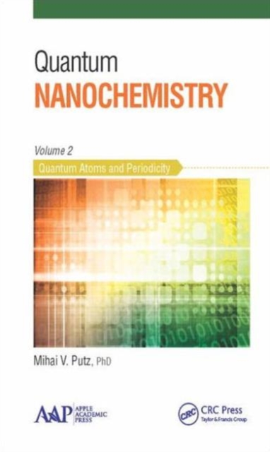 Quantum Nanochemistry, Volume Two : Quantum Atoms and Periodicity, Hardback Book