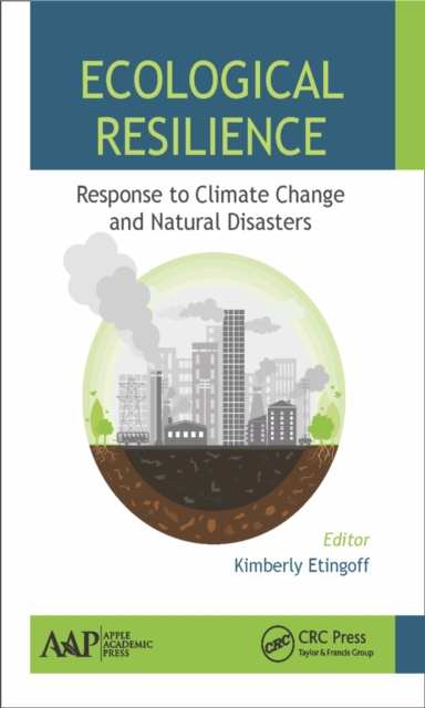 Ecological Resilience : Response to Climate Change and Natural Disasters, PDF eBook