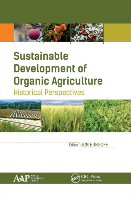 Sustainable Development of Organic Agriculture : Historical Perspectives, PDF eBook