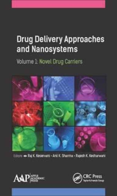 Drug Delivery Approaches and Nanosystems, Volume 1 : Novel Drug Carriers, Hardback Book