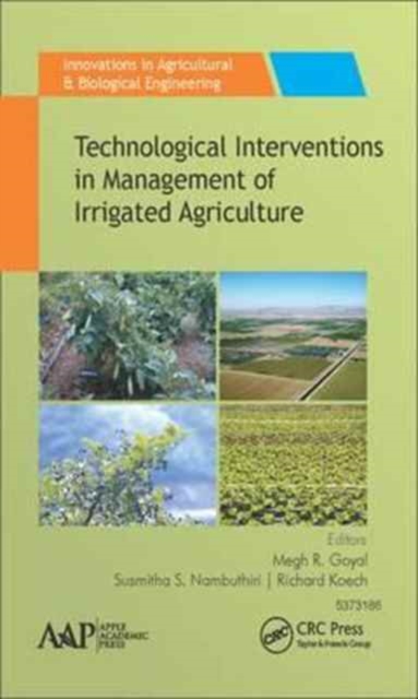 Technological Interventions in Management of Irrigated Agriculture, Hardback Book