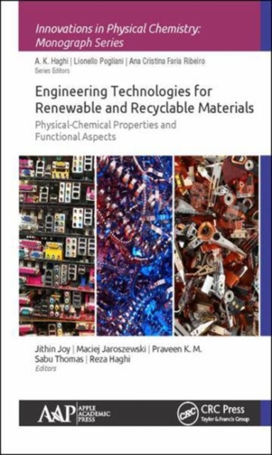 Engineering Technologies for Renewable and Recyclable Materials : Physical-Chemical Properties and Functional Aspects, Hardback Book