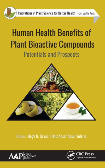 Human Health Benefits of Plant Bioactive Compounds : Potentials and Prospects, Hardback Book