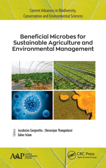 Beneficial Microbes for Sustainable Agriculture and Environmental Management, Hardback Book