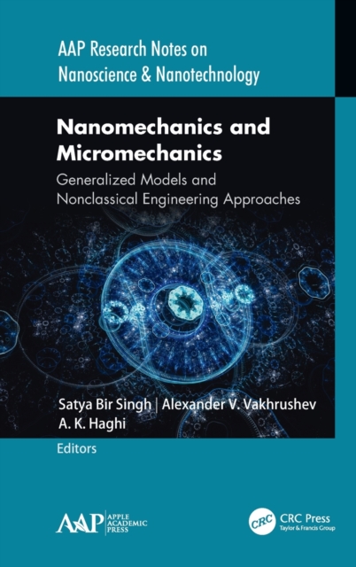 Nanomechanics and Micromechanics : Generalized Models and Nonclassical Engineering Approaches, Hardback Book