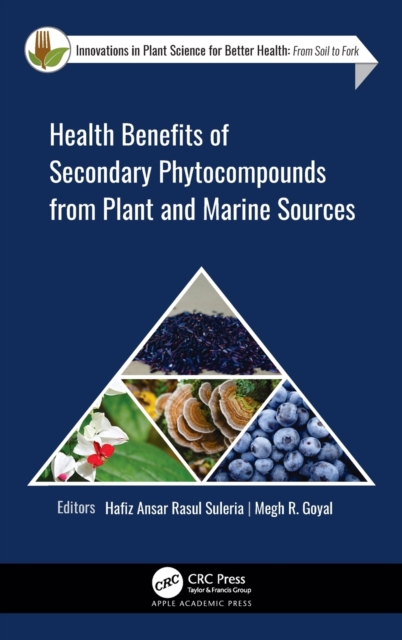 Health Benefits of Secondary Phytocompounds from Plant and Marine Sources, Hardback Book