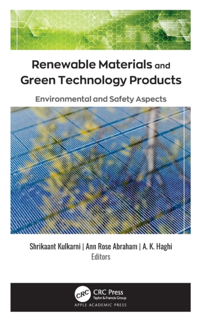 Renewable Materials and Green Technology Products : Environmental and Safety Aspects, Hardback Book