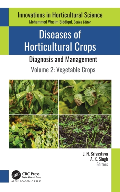 Diseases of Horticultural Crops: Diagnosis and Management : Volume 2: Vegetable Crops, Hardback Book