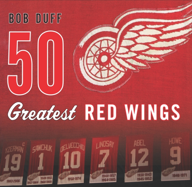 50 Greatest Red Wings, Hardback Book